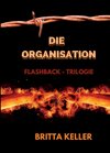 Buchcover Die Organisation-Flashback-Trilogie