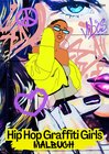 Buchcover Hip Hop Graffiti Girls Malbuch - Rap Musik Breakdance Streetart - Entspannung und Achtsamkeit für Jugendliche und Kinder