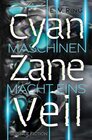 Buchcover Maschinenmacht 1 – Cyan Zane Veil