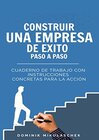 Buchcover Construir una empresa de éxito paso a paso: Cuaderno de trabajo con instrucciones concretas para la acción (Spanish Edit