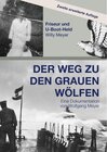 Buchcover Der Weg zu den Grauen Wölfen. Zweite erweiterte Auflage: Friseur und U-Boot-Held Willy Meyer