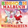 Buchcover Einhorn Malbuch Weihnachten mit 55 Motiven