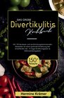 Buchcover Das große Divertikulitis Kochbuch! Inklusive 14 Tage Ernährungsplan und Nährwerteangaben! 1. Auflage