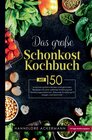 Buchcover Das große Schonkost Kochbuch! Gesunde Ernährung für Magen und Darm! 1. Auflage