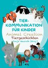 Buchcover Tierkommunikation für Kinder: Animal Creation Tiergeschichten