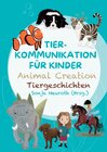 Buchcover Tierkommunikation für Kinder: Animal Creation Tiergeschichten
