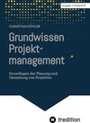 Buchcover Grundwissen Projektmanagement