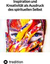 Buchcover Inspiration und Kreativität als Ausdruck des spirituellen Selbst