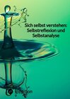 Buchcover Sich selbst verstehen: Selbstreflexion und Selbstanalyse