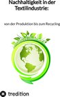 Buchcover Nachhaltigkeit in der Textilindustrie: von der Produktion bis zum Recycling
