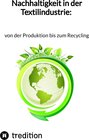 Buchcover Nachhaltigkeit in der Textilindustrie: von der Produktion bis zum Recycling