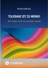 Buchcover Toleranz ist zu wenig! - Peter Förster (ePub)