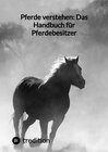 Buchcover Pferde verstehen: Das Handbuch für Pferdebesitzer