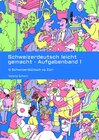 Buchcover Schweizerdeutsch leicht gemacht - Aufgabenband 1