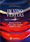 Buchcover In Vino Veritas? - Otto W. Bringer (ePub)