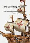 Buchcover Die Entdeckung Amerikas - Eine Geschichte der Reise von Christoph Kolumbus