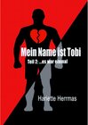 Buchcover Meine Name ist Tobi / Mein Name ist Tobi Bd.1 - Hariette Herrmas (ePub)