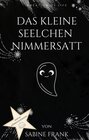 Buchcover Das kleine Seelchen Nimmersatt - Reise mit ihr durch viele Leben