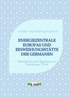 Buchcover Energiezentrale Europas und Einweihungsstätte der Germanen