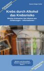 Buchcover Krebs durch Alkohol das Krebsrisiko
