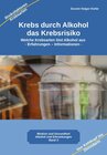 Buchcover Krebs durch Alkohol das Krebsrisiko
