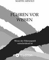 Buchcover FÜHREN VOR WISSEN - Martin Arnold (ePub)