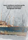 Buchcover Sturm, Schiffbruch und Rettung Wie Seefahrer unter extremen Bedingungen überleben