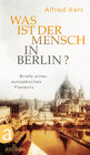 Buchcover Was ist der Mensch in Berlin?