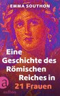 Buchcover Eine Geschichte des Römischen Reiches in 21 Frauen