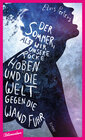 Buchcover Der Sommer, als wir unsere Röcke hoben und die Welt gegen die Wand fuhr