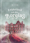 Buchcover Frühstück mit den Borgias