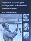Buchcover Wer zum Fischen geht, schlägt nicht aufs Wasser