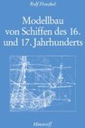 Buchcover Modellbau von Schiffen des 16. und 17. Jahrhunderts