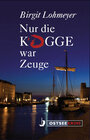 Buchcover Nur die Kogge war Zeuge