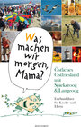 Buchcover "Was machen wir morgen, Mama?" Östliches Ostfriesland mit Spiekeroog & Langeoog