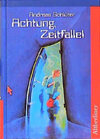 Buchcover Achtung, Zeitfalle!