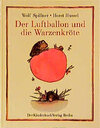 Buchcover Der Luftballon und die Warzenkröte