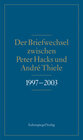 Buchcover Der Briefwechsel zwischen Peter Hacks und André Thiele 1997 - 2003