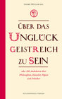 Buchcover Über das Unglück, geistreich zu sein