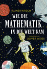 Buchcover Wie die Mathematik in die Welt kam