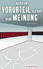 Buchcover Besser ein Vorurteil als gar keine Meinung