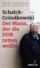 Buchcover Schalck-Golodkowski: Der Mann, der die DDR retten wollte