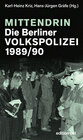 Buchcover Mittendrin. Die Berliner Volkspolizei 1989/90