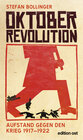Buchcover Oktoberrevolution. Aufstand gegen den Krieg 1917-1922