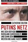 Buchcover Putins Netz - Wie sich der KGB Russland zurückholte und dann den Westen ins Auge fasste