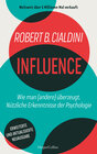 Buchcover INFLUENCE – Wie man (andere) überzeugt. Nützliche Erkenntnisse der Psychologie