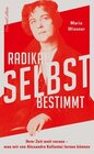 Buchcover Radikal selbstbestimmt – Ihrer Zeit weit voraus. Was wir von Alexandra Kollontai lernen können