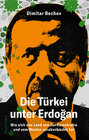 Buchcover Die Türkei unter Erdoğan. Wie sich das Land von der Demokratie und vom Westen verabschiedet hat