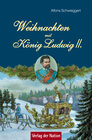 Buchcover Weihnachten mit König Ludwig II.