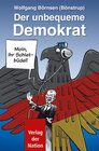 Buchcover Der unbequeme Demokrat